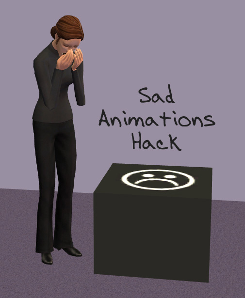 Sad Animations Hack Sad Animations Hack