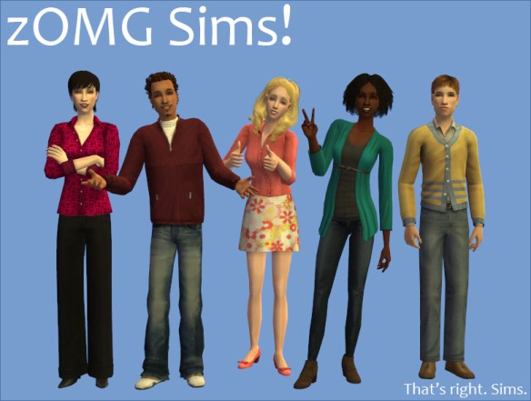 zOMG Sims!